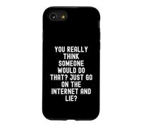Vous Pensez Vraiment Que Quelqu'un ferait ça Juste Coque pour iPhone SE (2020) / 7/8