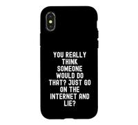 Vous Pensez Vraiment Que Quelqu'un ferait ça Juste Coque pour iPhone X/XS