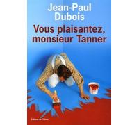 Vous Plaisantez, Monsieur Tanner