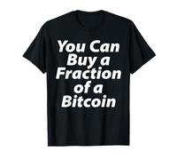 Vous Pouvez Acheter Une Fraction d'un Bitcoin T-Shirt