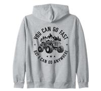 Vous Pouvez Aller Vite, mais Je Peux Aller n'importe où, Tout-Terrain, Monster Truck Sweat à Capuche