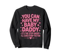 Vous Pouvez Avoir Mon Bébé Papa, Humour Beaupère, Sweatshirt
