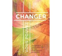 Vous pouvez changer La puissance transformatrice de Dieu pour grandir en sainteté - Tim Chester - Cle Eds - broché - Témoignage