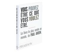 Vous pouvez être ce que vous voulez être