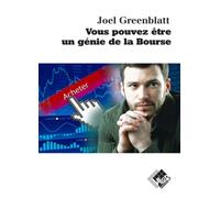 Joel Greenblatt – Vous pouvez être un génie de la bourse – Broché – Valor