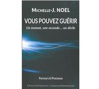 Vous pouvez guérir - Un instant, une seconde... un déclic