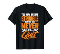 Vous Pouvez me Voir Lutter mais ne jamais cesser d'inspirer la détresse T-Shirt