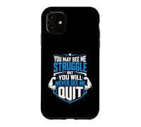Vous Pouvez me Voir Lutter, mais Vous ne me verrez jamais arrêter Coque pour iPhone 11