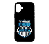 Vous Pouvez me Voir Lutter, mais Vous ne me verrez jamais arrêter Coque pour iPhone 16 Plus