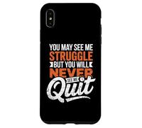 Vous Pouvez me Voir Lutter, mais Vous ne me verrez jamais arrêter Coque pour iPhone XS Max