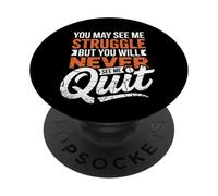 Vous Pouvez me Voir Lutter, mais Vous ne me verrez jamais arrêter PopSockets PopGrip Adhésif