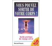 Vous pouvez sortir de votre corps