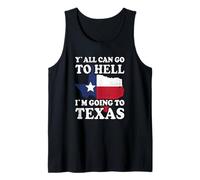 Vous Pouvez Tous Aller en Enfer, Je Vais au Texas Débardeur