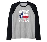 Vous Pouvez Tous Aller en Enfer, Je Vais au Texas Manche Raglan