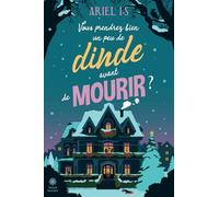 Vous prendrez bien un peu de dinde avant de mourir (grands caractères 17): un cosy murder pour Noël