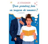 Vous prendrez bien un soupçon de romance ? - JC Staignier - Bookelis - broché - Récit