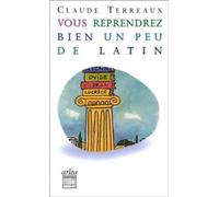 Vous reprendrez bien un peu de latin