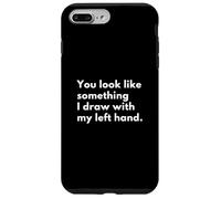 Vous ressemblez à Quelque Chose Que Je dessine avec ma Main Gauche. Coque pour iPhone 7 Plus/8 Plus