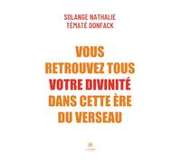 Vous retrouvez tous votre divinité dans cette ère du Verseau