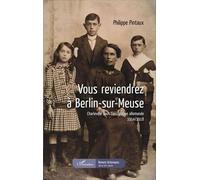 Vous reviendrez à Berlin-sur-Meuse: Charleville sous l'occupation allemande 1914/1918