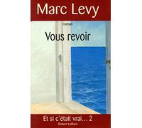 Vous revoir Et ci c'était vrai 2 / Levy, Marc / Réf28266