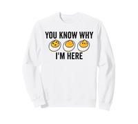 Vous Savez Pourquoi Je suis là, des œufs farcis Amusants pour Thanksgiving Sweatshirt