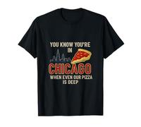 Vous Savez Que Vous êtes à Chicago Quand même Notre Pizza est Profonde T-Shirt