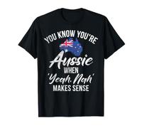 Vous Savez Que Vous êtes Australien Quand Oui Nah Fait Sens Australien T-Shirt