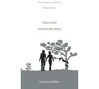 Vous serez comme des dieux
