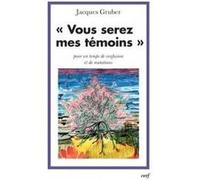 Vous serez mes témoins GRUBER JACQUES (Auteur)