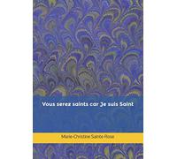 Vous serez saints car Je suis Saint