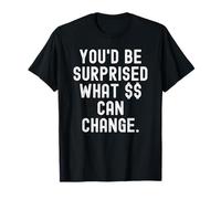 Vous serez surpris de ce Qui Peut Changer la Sagesse inspirante T-Shirt