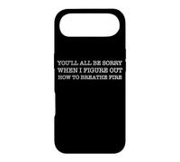 Vous serez Tous désolé Quand Je comprends Comment Respirer Le feu Coque pour iPhone Air
