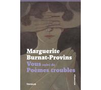 Vous suivi de Poèmes troubles - Marguerite Burnat-Provins - In Folio - broché - Poésie