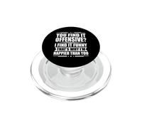 Vous Trouvez Cela offensant ? Je Trouve ça drôle - Humour PopSockets PopGrip pour MagSafe