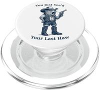 Vous venez d'avoir Votre dernier Hyrax de Haw Cowboy Rock PopSockets PopGrip pour MagSafe