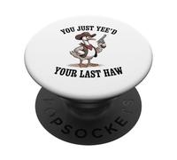 Vous venez de Voir Votre dernière oie du Far West PopSockets PopGrip Adhésif