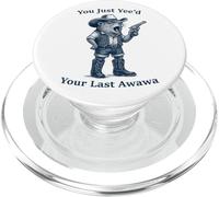 Vous venez d'entendre Votre dernière Haw Awawa Cowboy Rock Hyrax PopSockets PopGrip pour MagSafe