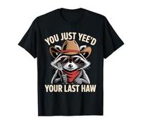 Vous venez d'être Votre dernier Cow-Boy Country Western drôle T-Shirt