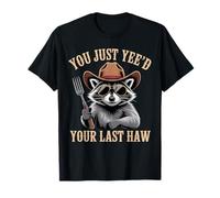 Vous venez d'être Votre dernier Cow-Boy Country Western drôle T-Shirt