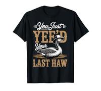 Vous venez d'être Votre dernier Cow-Boy Country Western drôle T-Shirt