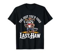 Vous venez d'être Votre dernier Cow-Boy Country Western drôle T-Shirt