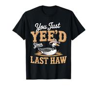 Vous venez d'être Votre dernier Cow-Boy Country Western drôle T-Shirt