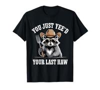 Vous venez d'être Votre dernier Cow-Boy Country Western drôle T-Shirt