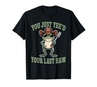 Vous venez d'être Votre dernier Cow-Boy Country Western drôle T-Shirt