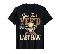 Vous venez d'être Votre dernier Cow-Boy Country Western drôle T-Shirt