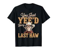 Vous venez d'être Votre dernier Cow-Boy Country Western drôle T-Shirt