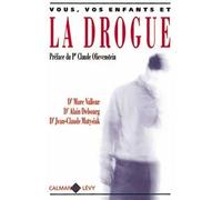 Vous, vos enfants et la drogue - Alain Debourg - Calmann-Levy - broché - Livre