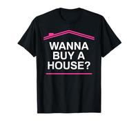 Vous Voulez Acheter Une Maison? Agent Immobilier drôle T-Shirt