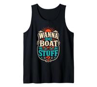 Vous Voulez Faire des Trucs de Bateau? Plaisir Nautique Débardeur